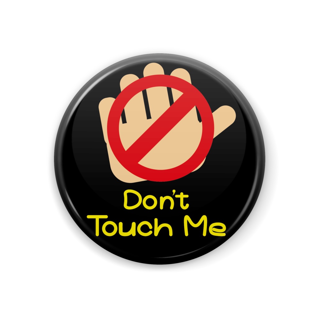 Don’t Touch Me 缶バッジ