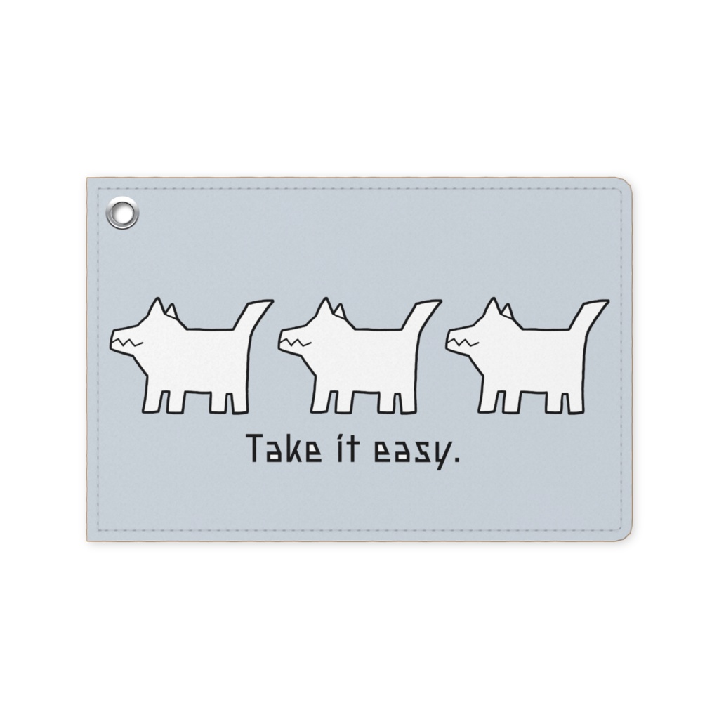 Take it easy. 【パスケース】
