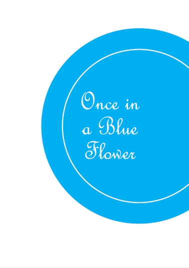 Once in a blue flower