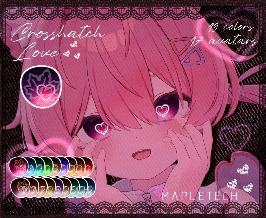  【17 アバター対応】 Crosshatch Love 【19 Colors】