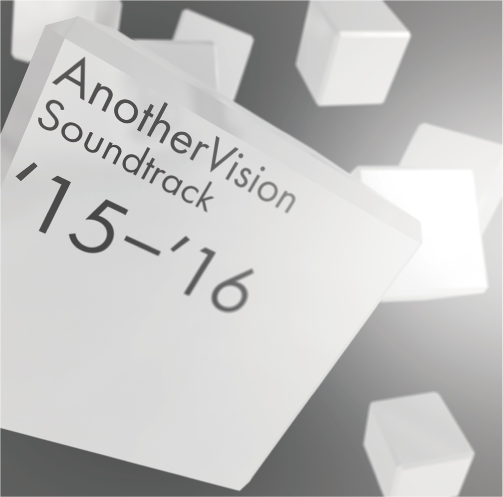 AnotherVisionSoundtrack '15~'16