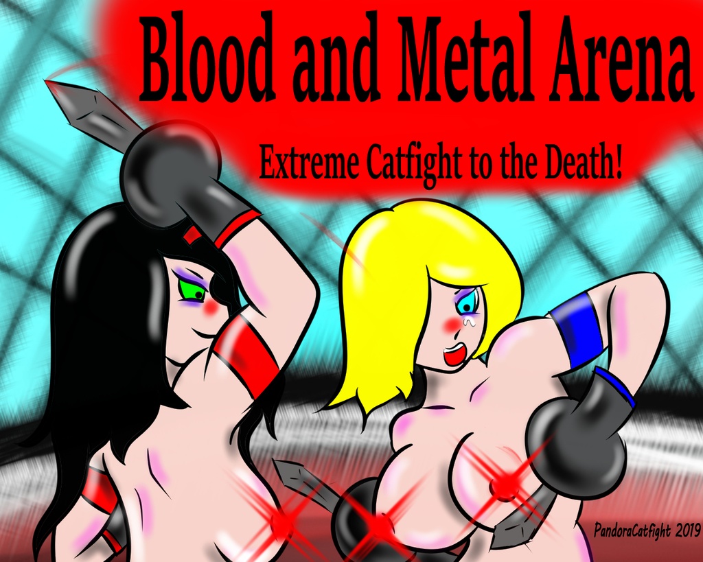 Blood and Metal Arena - Extreme Catfight to the Death!