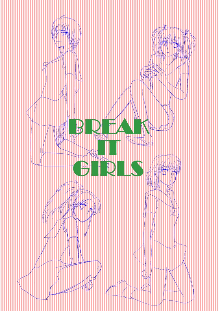 BREAK IT GIRLS