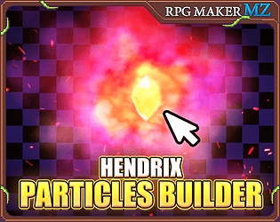 「Hendrix Particles Builder」 (RPGツクールMZ)