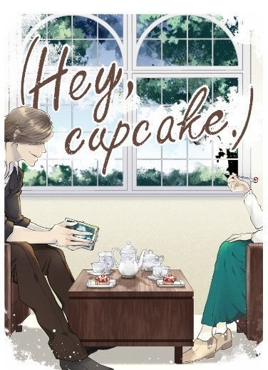 (Hey,cupcake.)