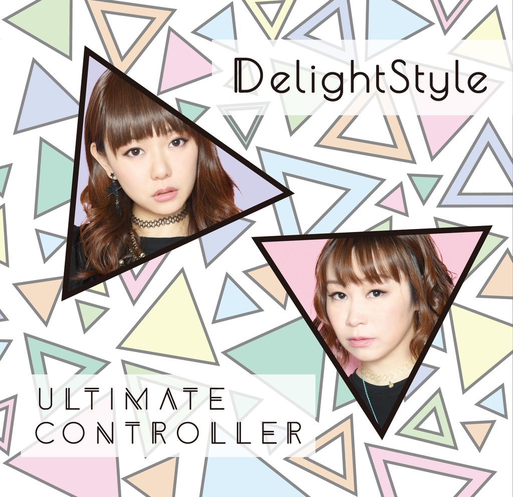 DelightStyle 1stアルバム「ULTIMATE CONTROLLER」