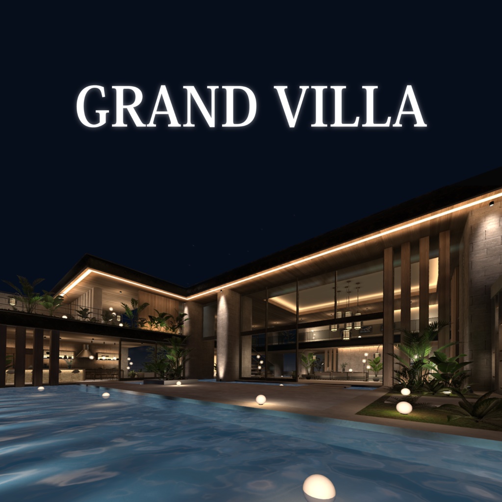 【VRC向けワールド】GRAND VILLA
