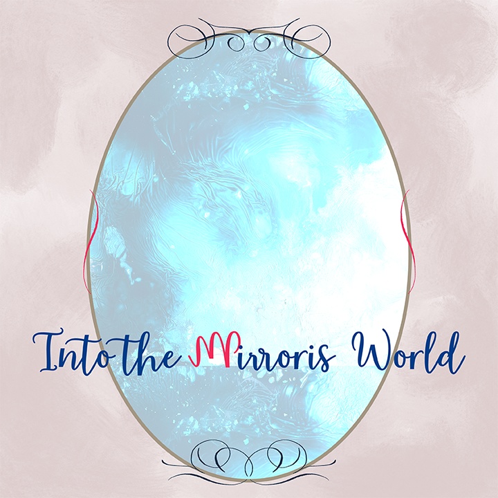 【BGM】Into the Mirroris World