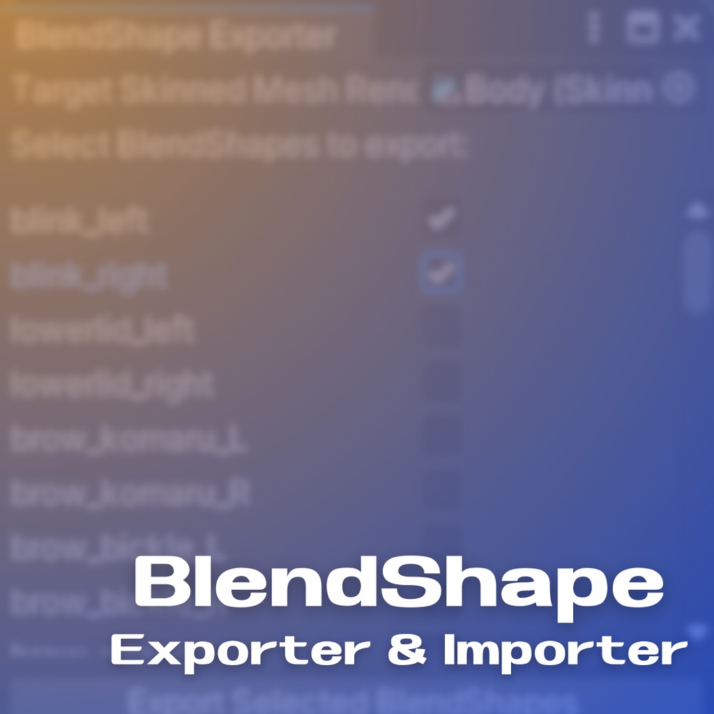 [Free] BlendShapeExporter & Importer