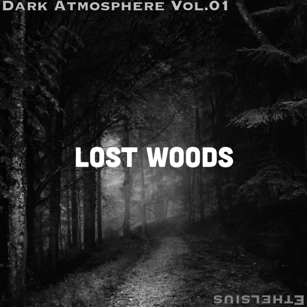 "Lost Woods"_Soundtrack_Dark Atmosphere Vol.01