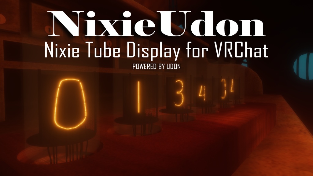 NixieUdon - Nixie Tube Display and Clock for VRChat 「ニキシー管VRChat向けギミック」