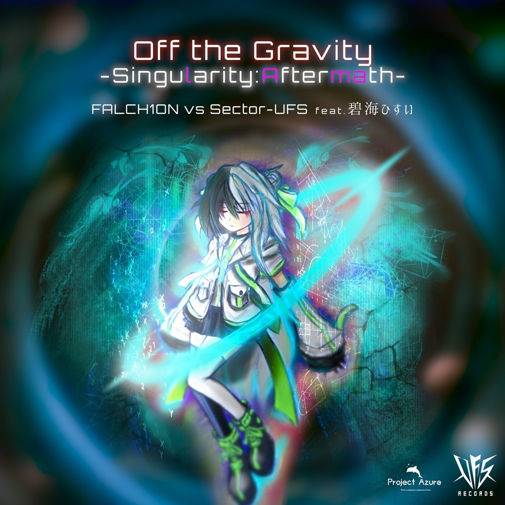 [UFSR047] FALCH1ON vs Sector-UFS feat. 碧海ひすい - Off the Gravity - Singularity：Aftermath -