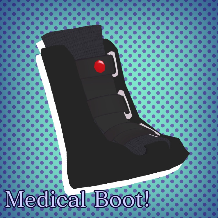 Medical Boot! 