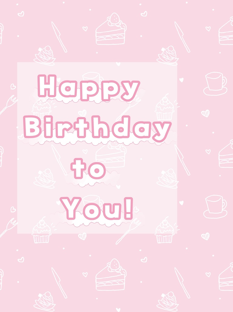 HappyBirthday to You！