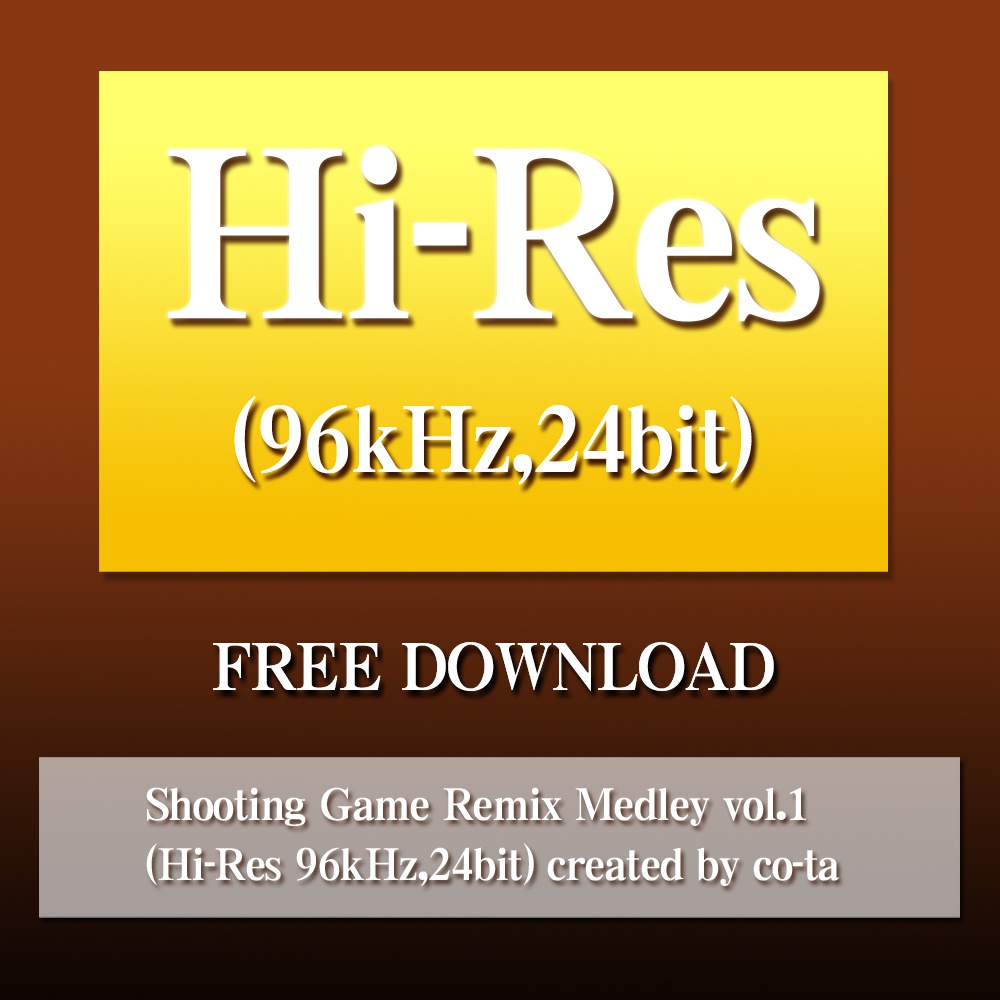 Shooting Game Remix Medley vol.1 (Hi-Res 96kHz,24bit) created by co-ta