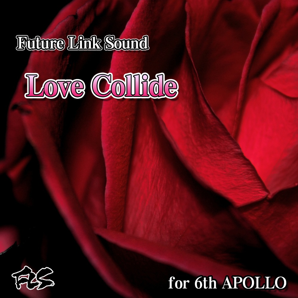 Future Link Sound「Love Collide」for 6th APOLLO