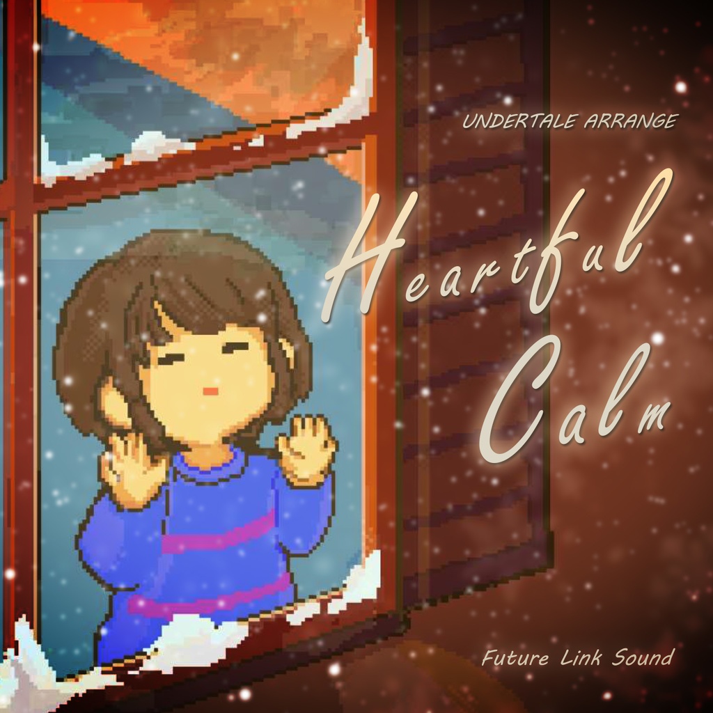 UNDERTALE ARRANGE「Heartful Calm」