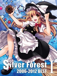 Silver Forest - 2006-2012 BESTⅠ【通常版】 - Silver Forest