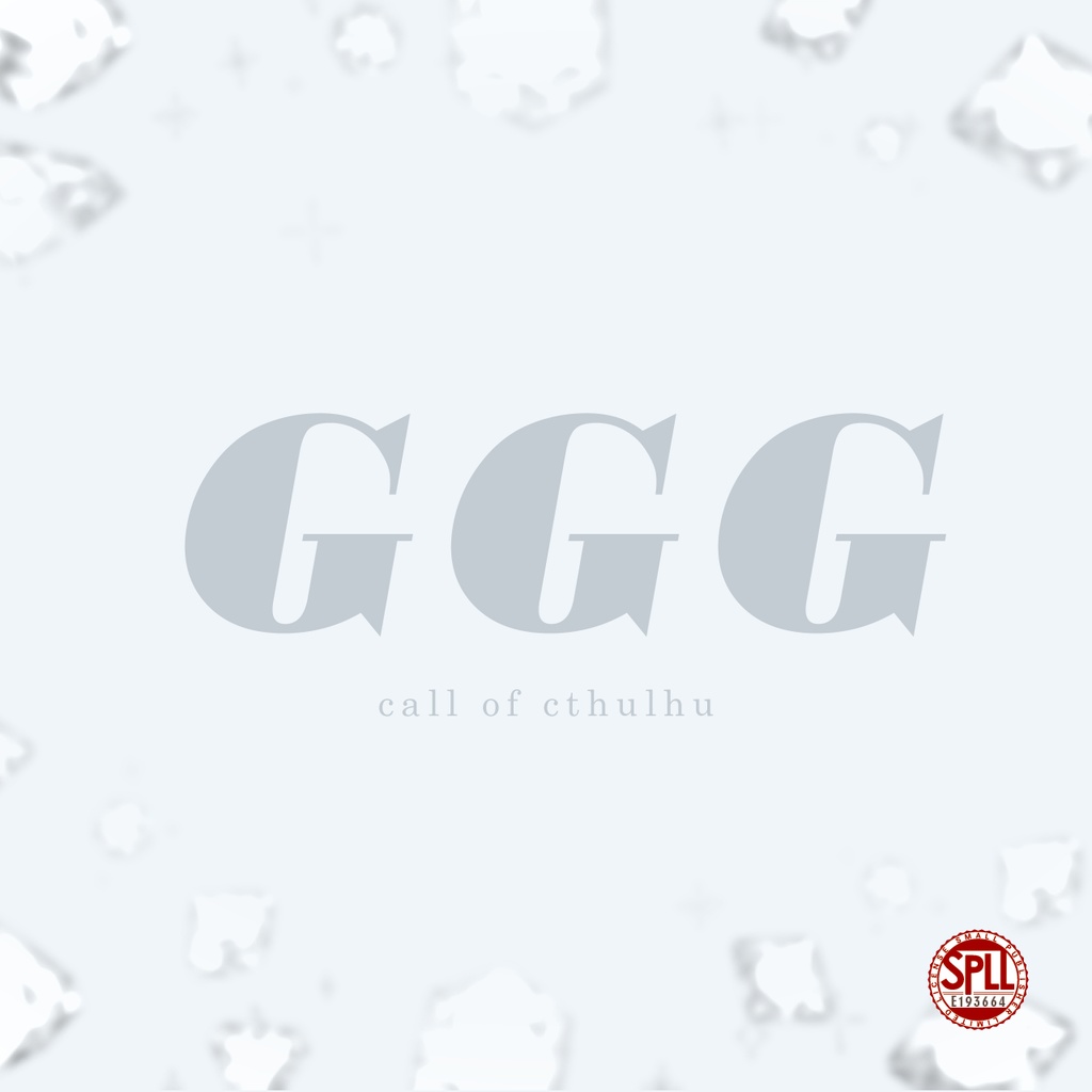 【本文無料/CoC】GGG SPLL:E193664