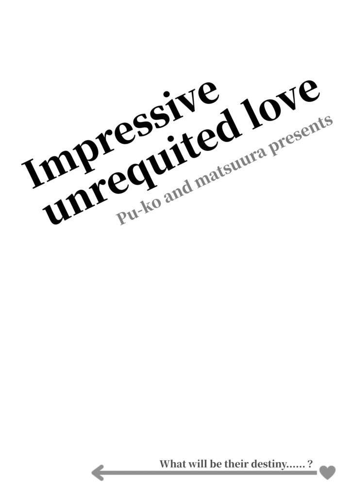 Impressive unrequited love