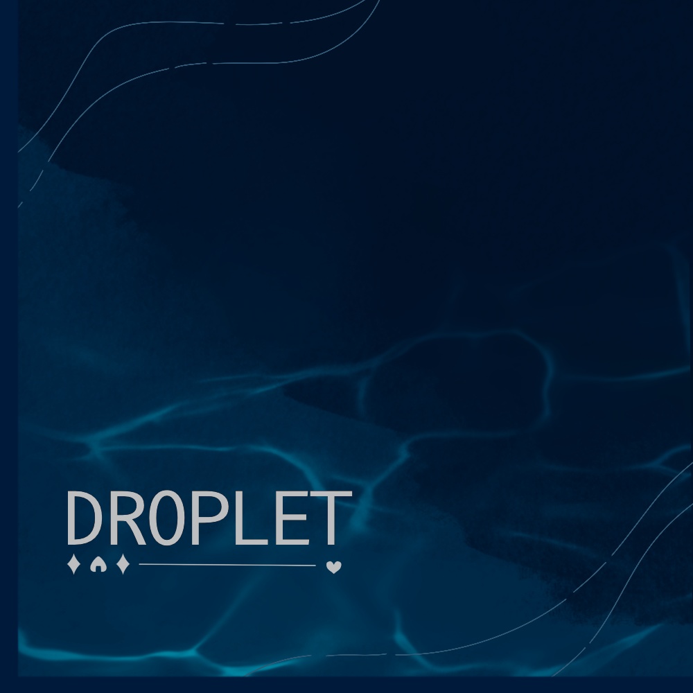 【BGM素材】┃ DROPLET