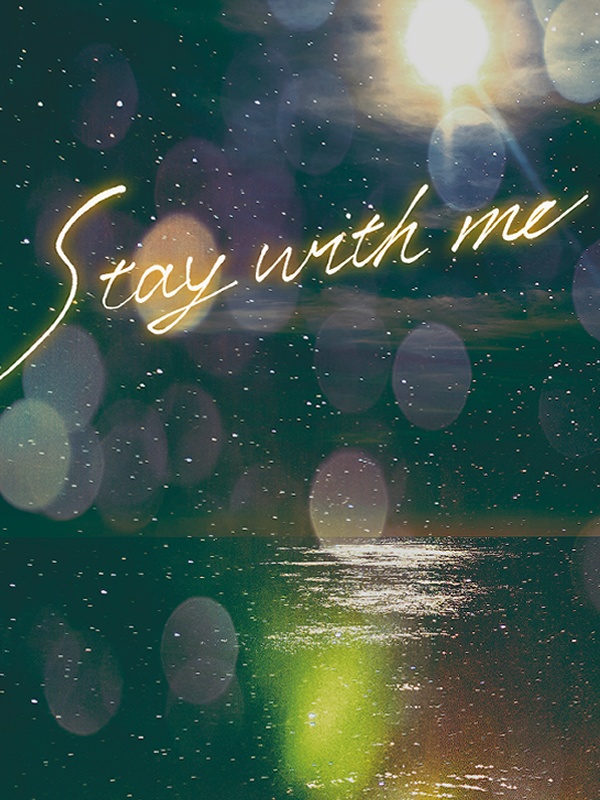 Stay with me