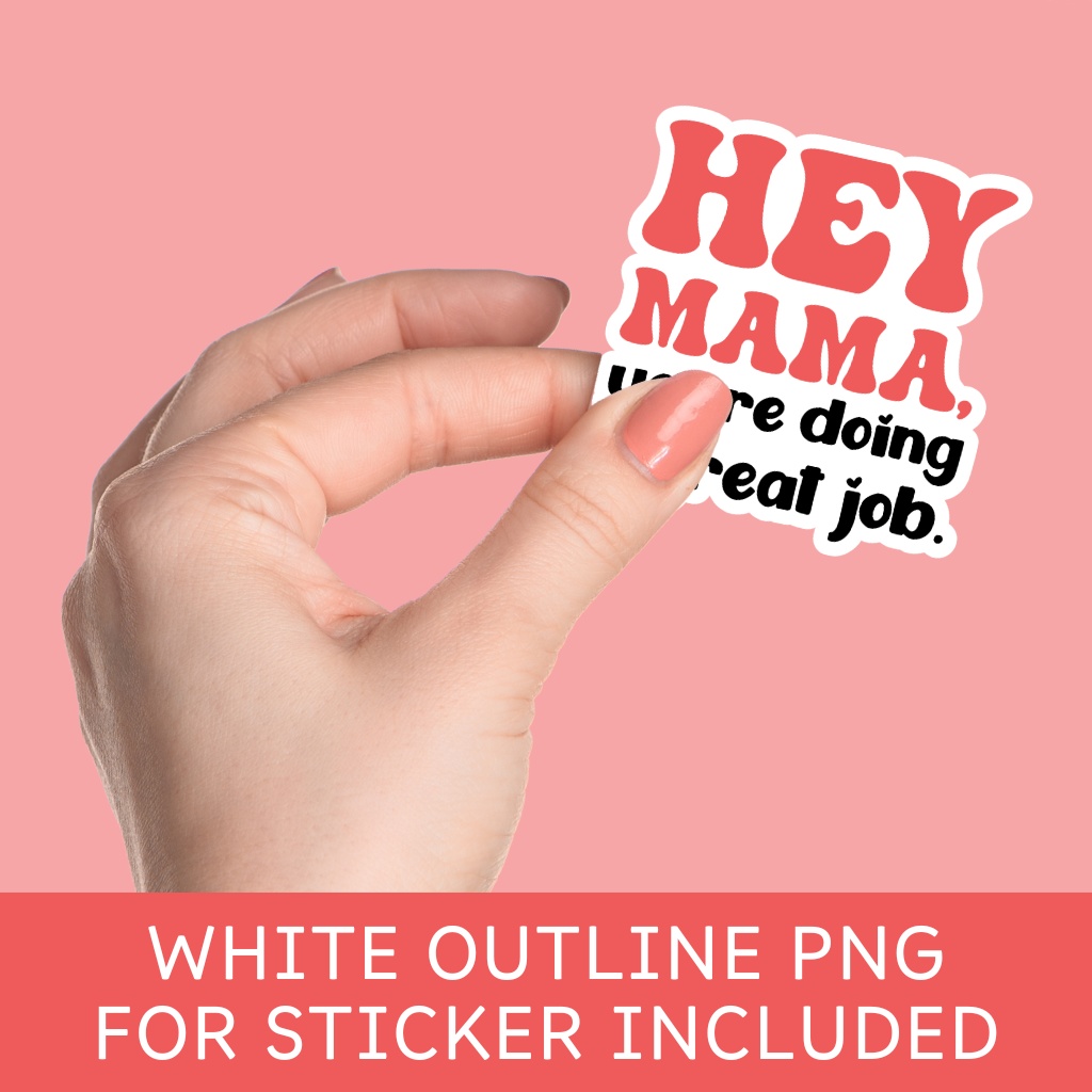 Hey Mama, You're Doing a Great Job PNG (母の日デザイン)