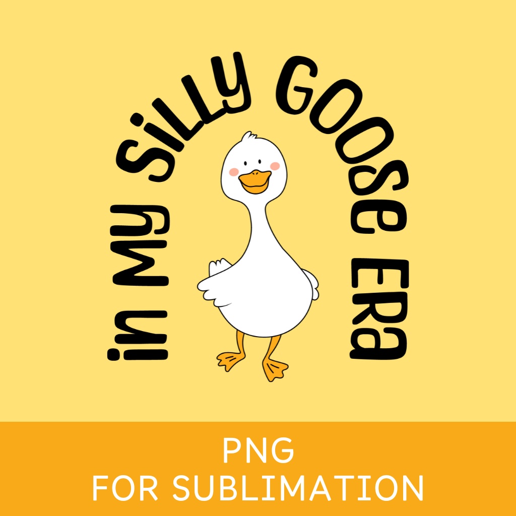 In My Silly Goose Era PNG （バカなガチョウ）