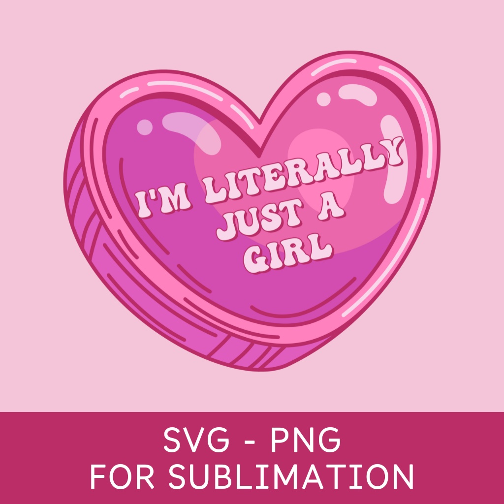 I’m Literally Just A Girl, Coquette SVG – PNG Design（コケットデザイン）