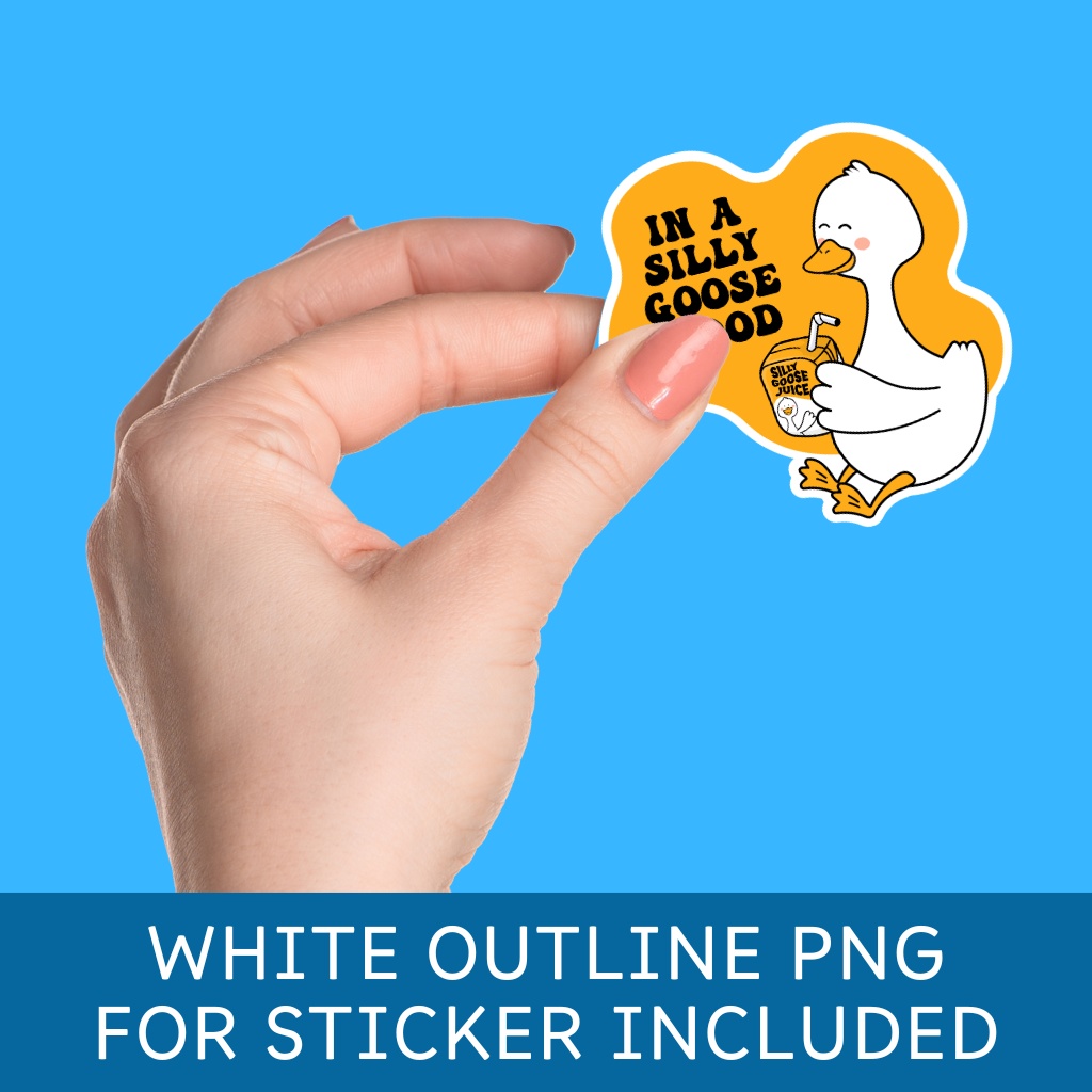 In a Silly Goose Mood PNG Sublimation (シリー・グース・ムード・デザイン)