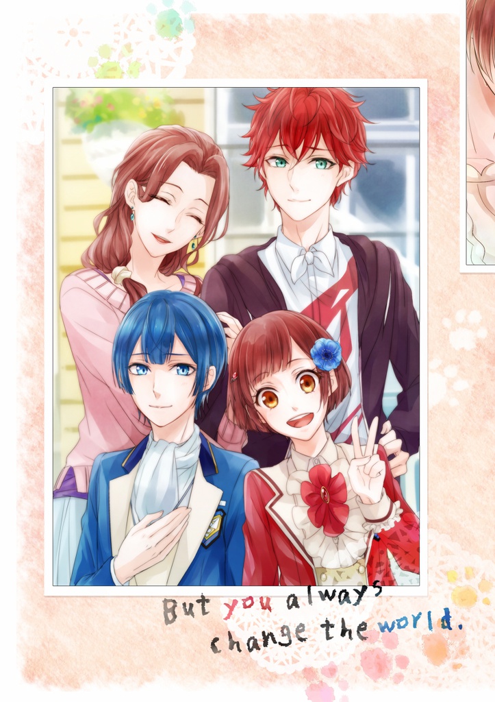 But you always change the world.