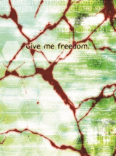 Give me freedam.
