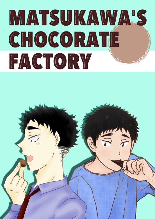 MATSUKAWA'S CHOCORATE FACTORY