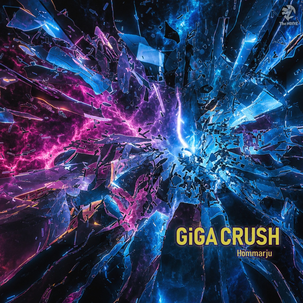 GiGA CRUSH / Hommarju