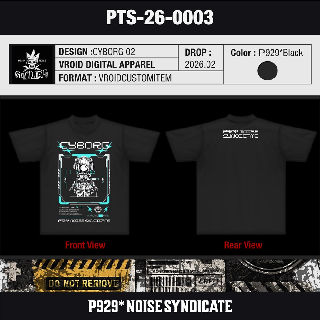 【VRoid Apparel】P929* Noise Syndicate — CYBORG-02 Tee【PTS-26-0003】
