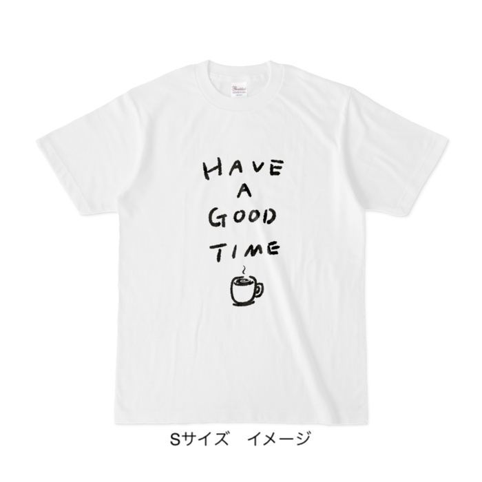 Tシャツ/HAVE A GOOD TIME coffee