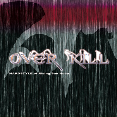 OVER KILL
