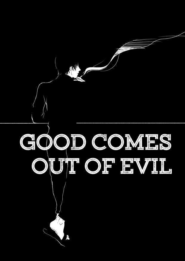 GOOD COMES OUT OF EVIL