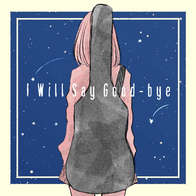 3rd album 「I Will Say Good-bye」