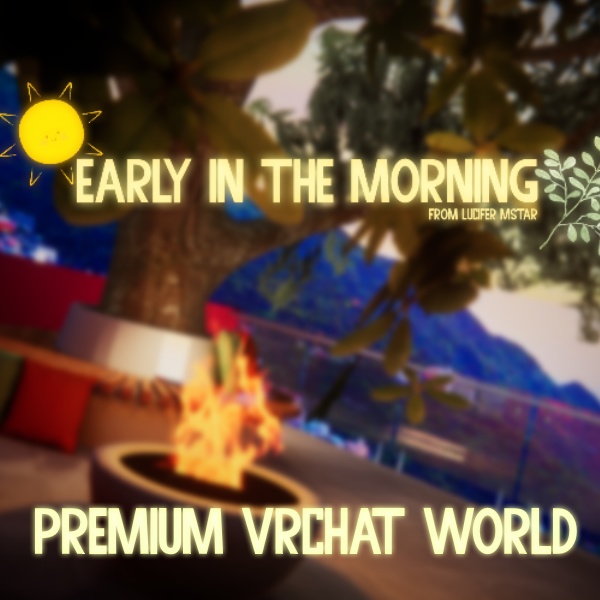 Early in the Morning (Store Edition) PC & Quest World