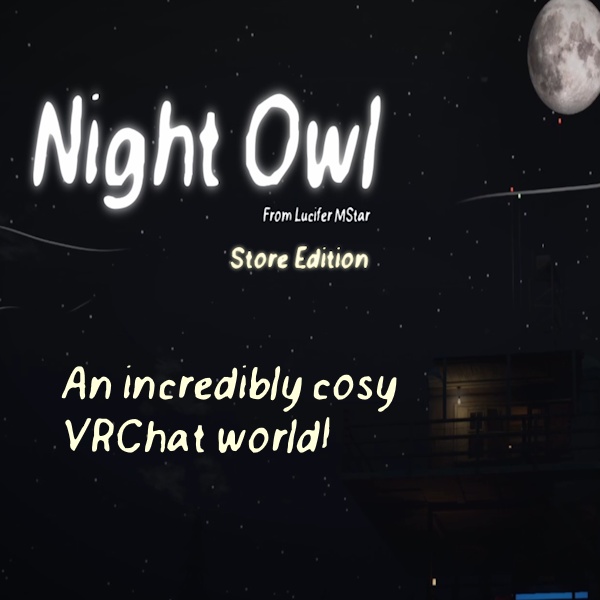 Night Owl - VRChat World - PC&Quest Compatible!