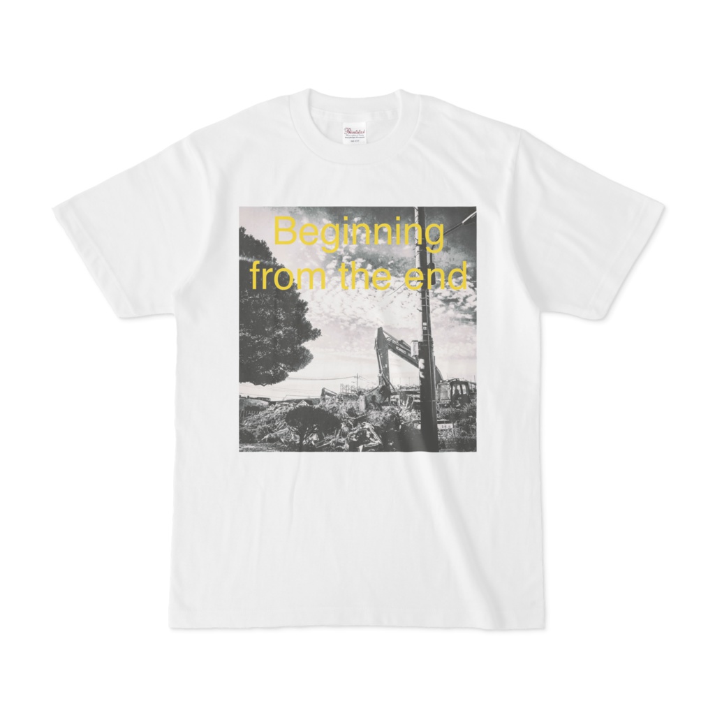 Beginning from the end Tシャツ