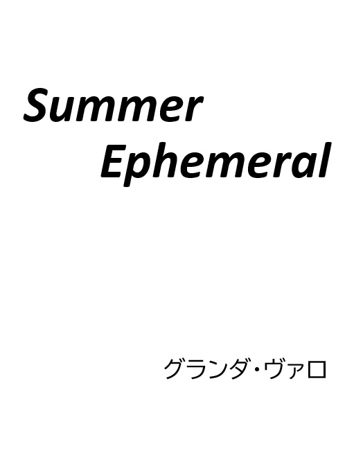 Summer Ephemeral