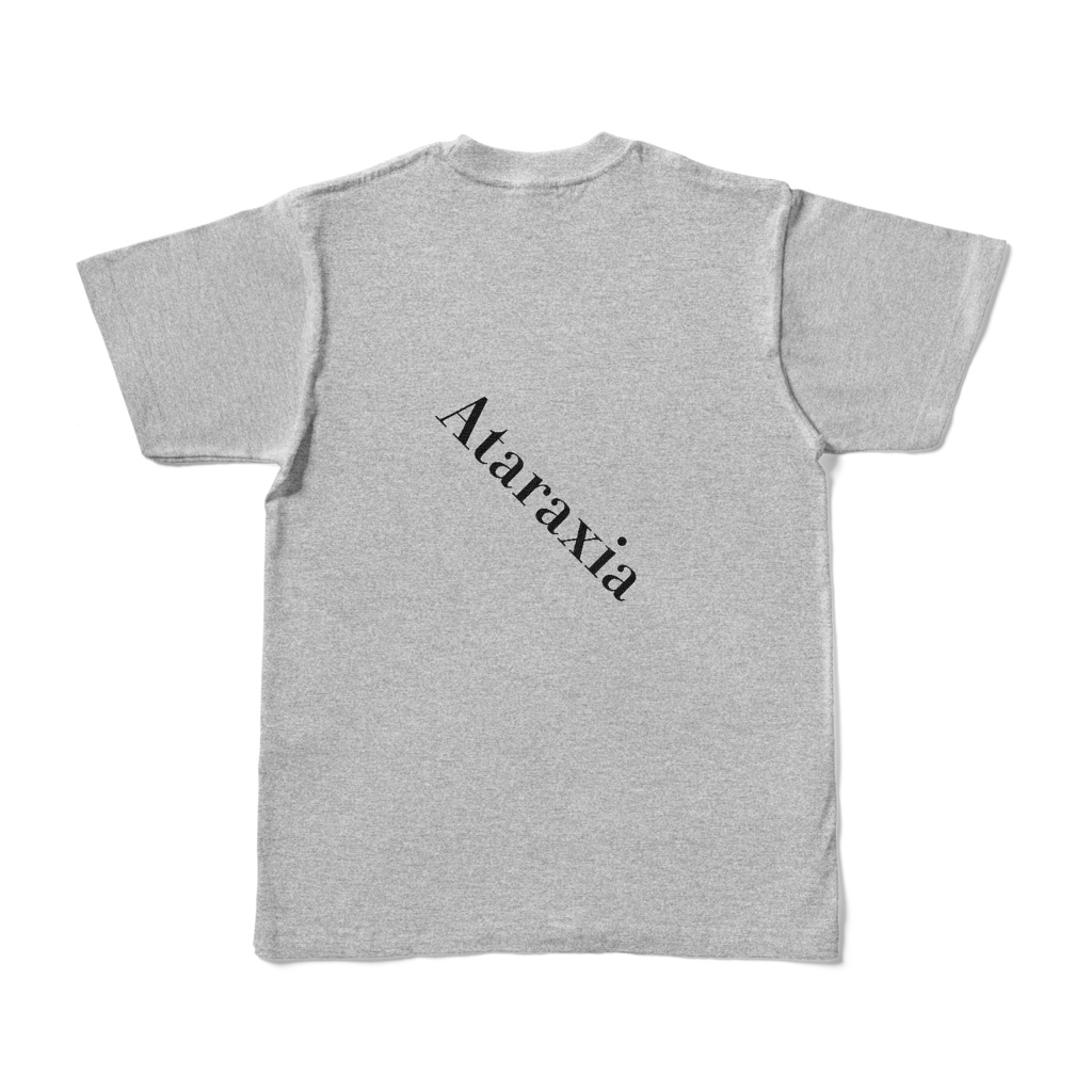 Ataraxia(心の平穏)Tシャツ-グレー
