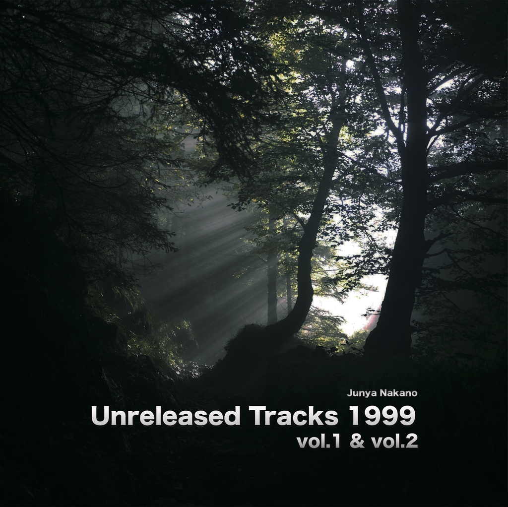 Junya Nakano - Unreleased Tracks 1999 vol.1 + 2 [ダウンロード販売]