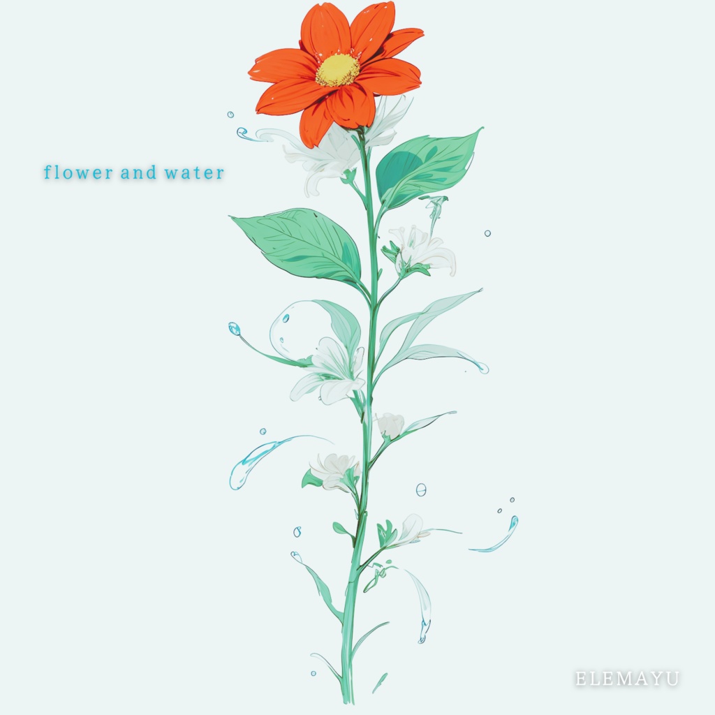 【修正】『flower and water』 - ELEMAYU