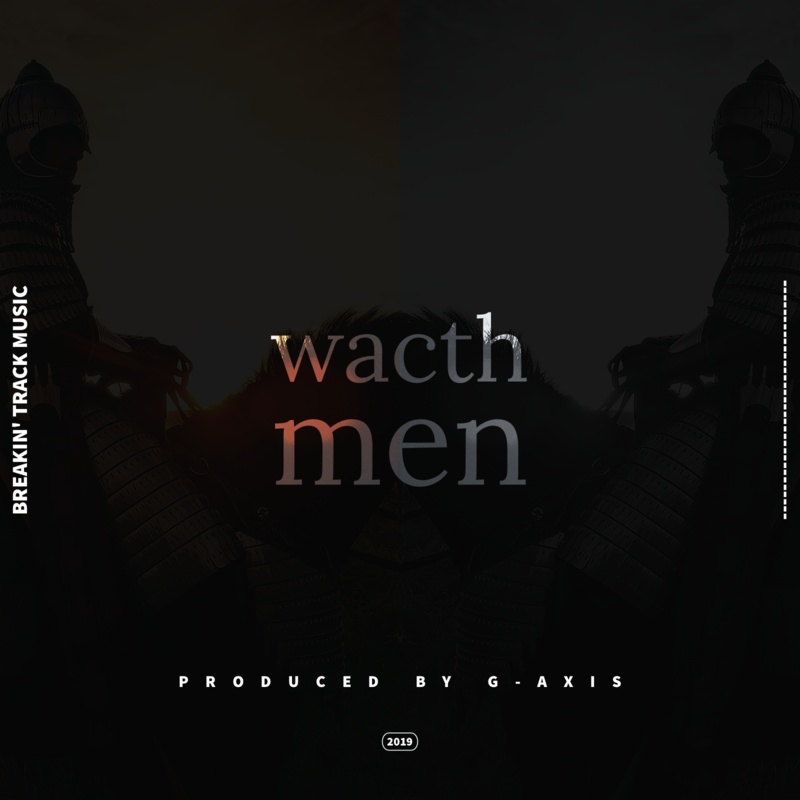 Wacth men -break'in track music