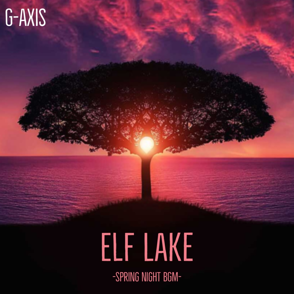 ELF LAKE ~spring night BGM~