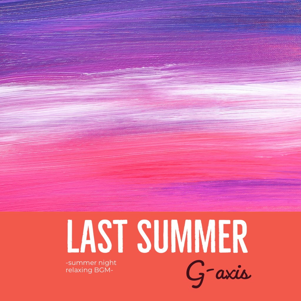 Last summer -relaxing BGM- 