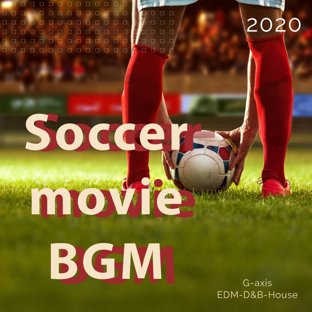 Soccer Movie BGM 2020